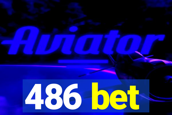 486 bet